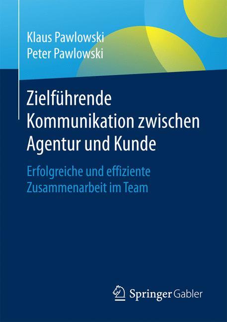 Zielführende Kommunikation zwischen Agentur und Kunde