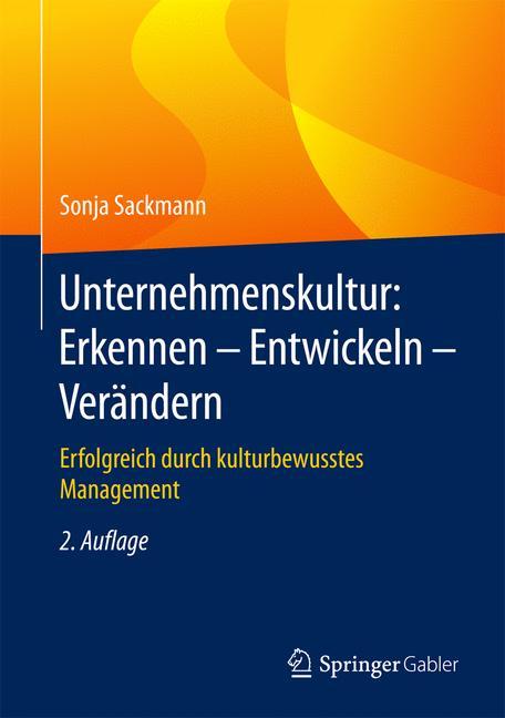 Unternehmenskultur: Erkennen ¿ Entwickeln ¿ Verändern