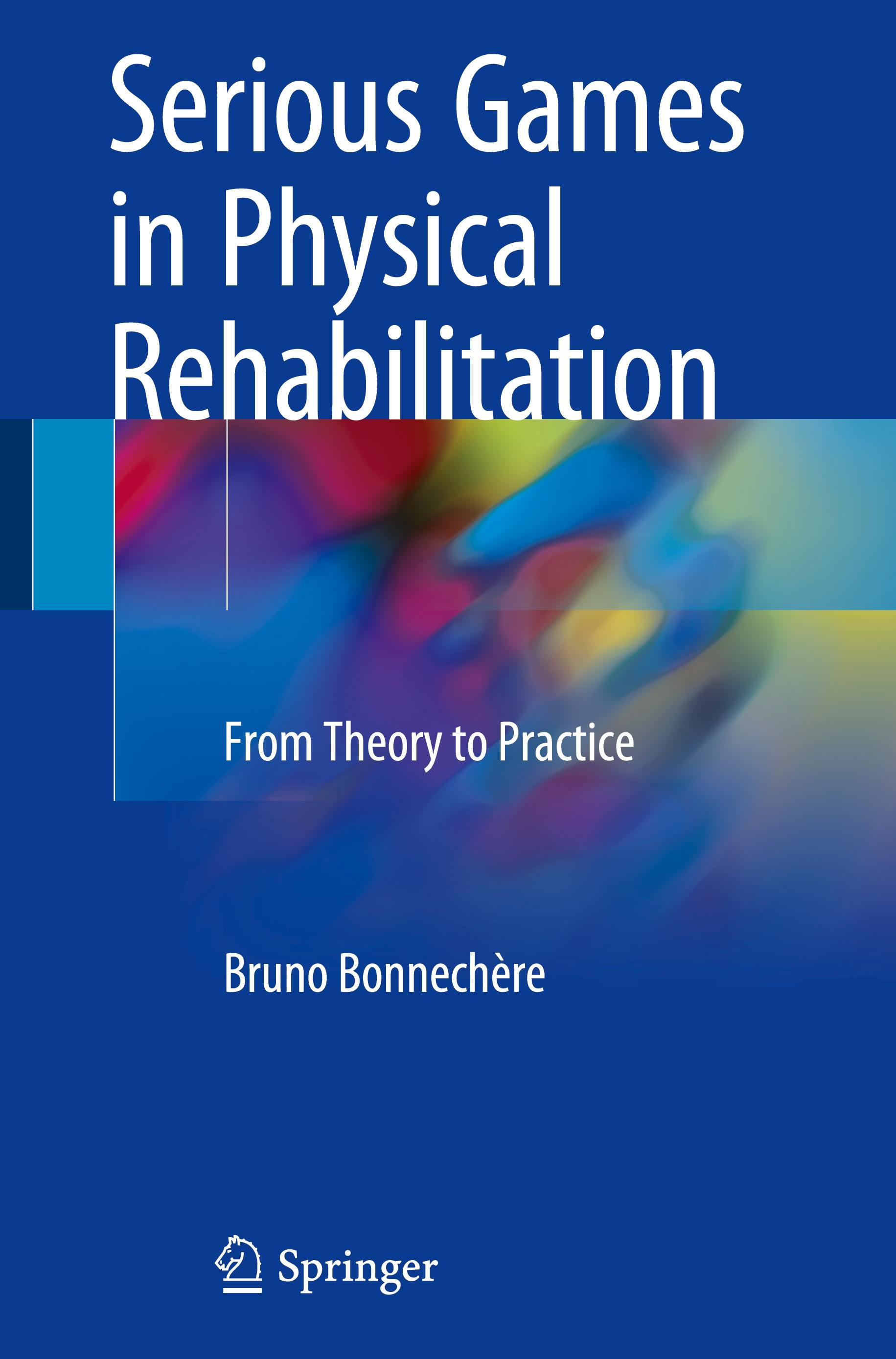 Serious Games in Physical Rehabilitation