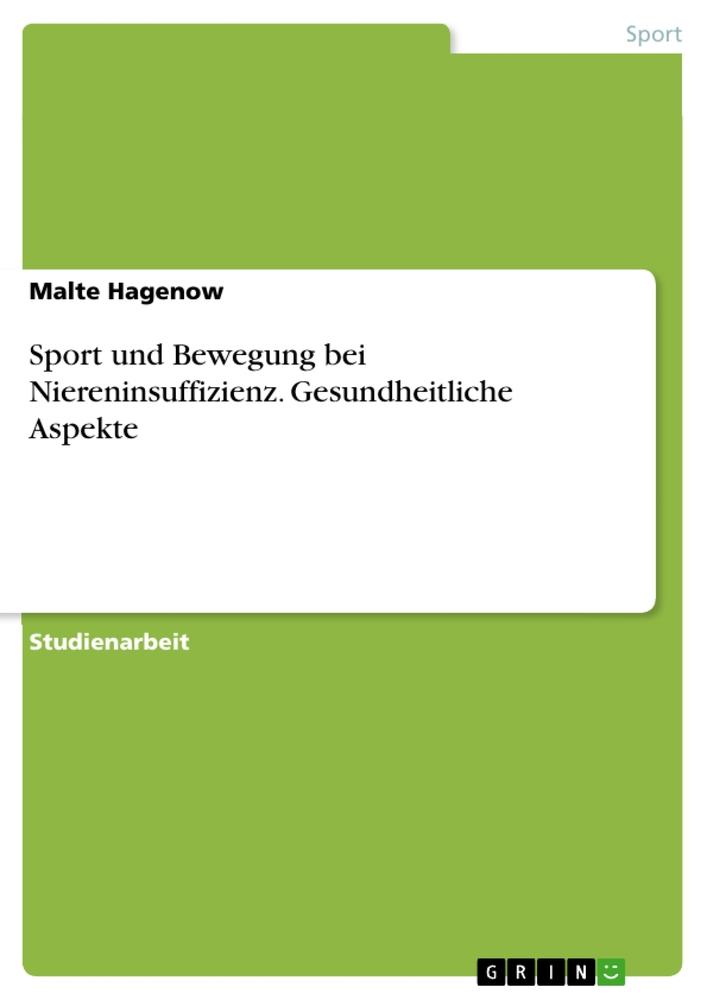 Sport und Bewegung bei Niereninsuffizienz. Gesundheitliche Aspekte