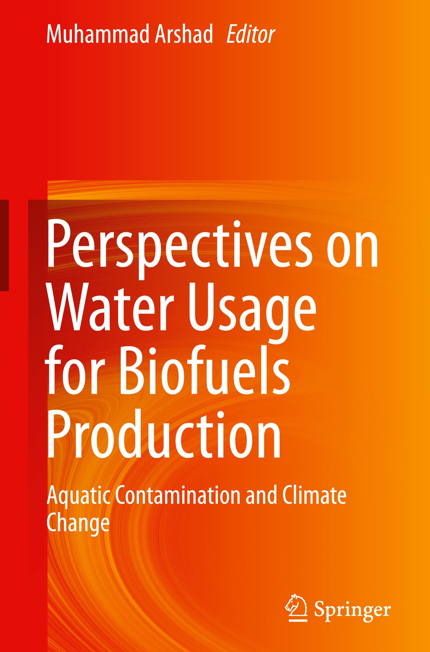 Perspectives on Water Usage for Biofuels Production