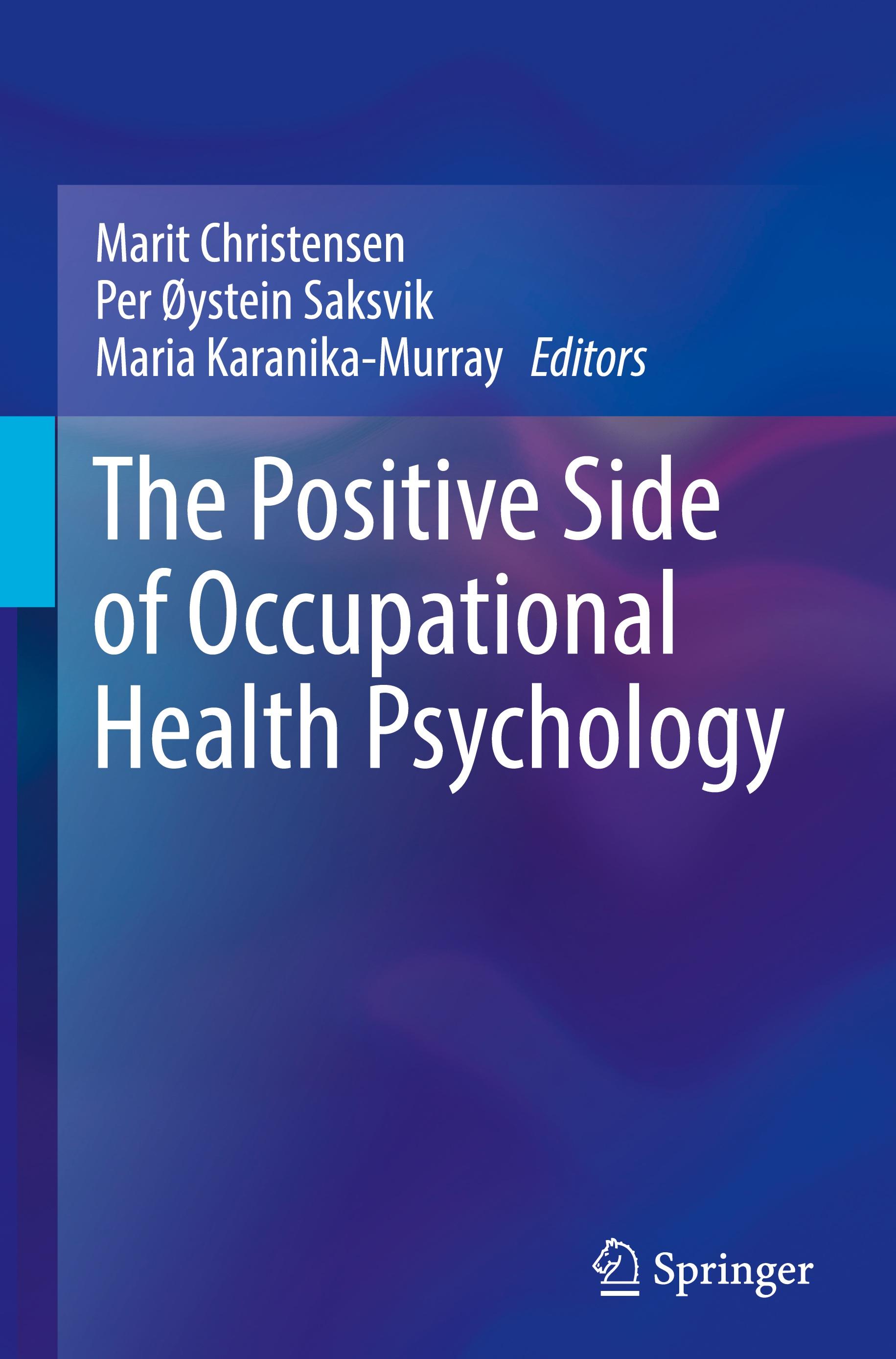 The Positive Side of Occupational Health Psychology