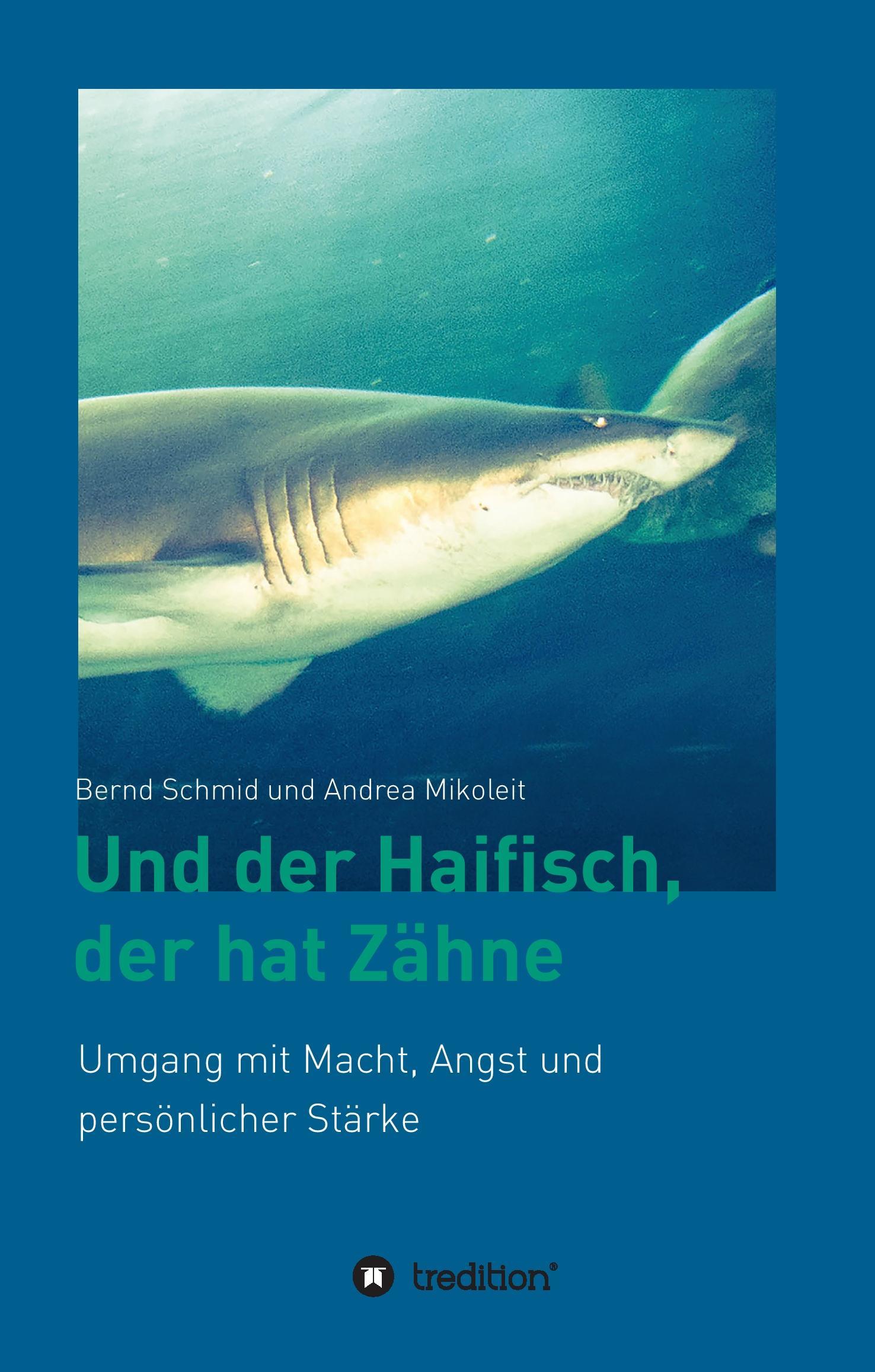 Und der Haifisch, der hat Zähne