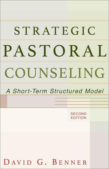 Strategic Pastoral Counseling - A Short-Term Structured Model