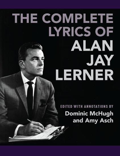 The Complete Lyrics of Alan Jay Lerner