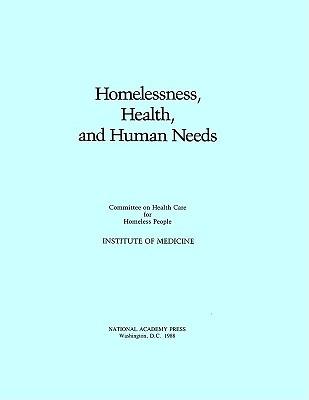 Homelessness, Health and Human Needs