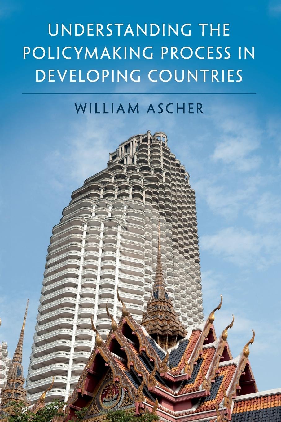 Understanding the Policymaking Process in Developing             Countries