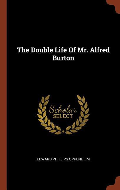 The Double Life Of Mr. Alfred Burton