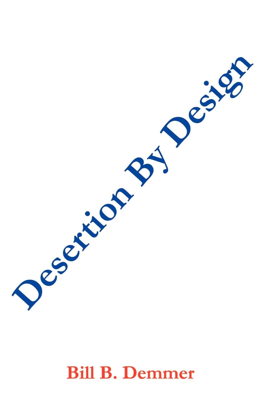 Desertion By Design