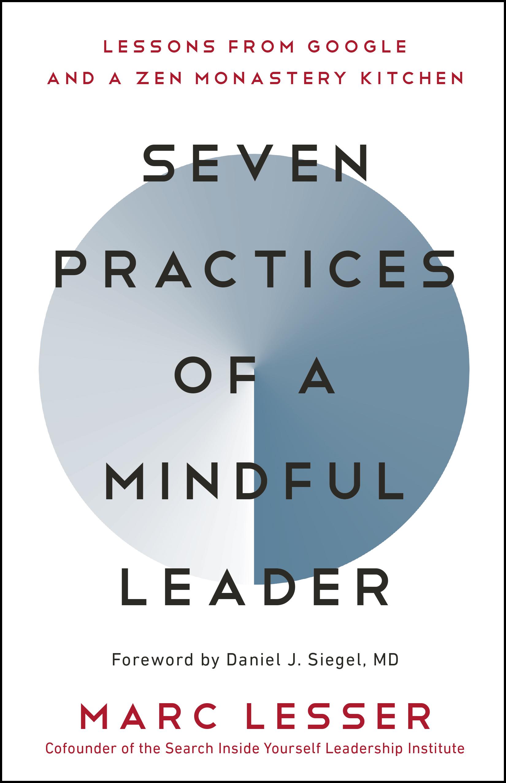 Seven Practices of a Mindful Leader