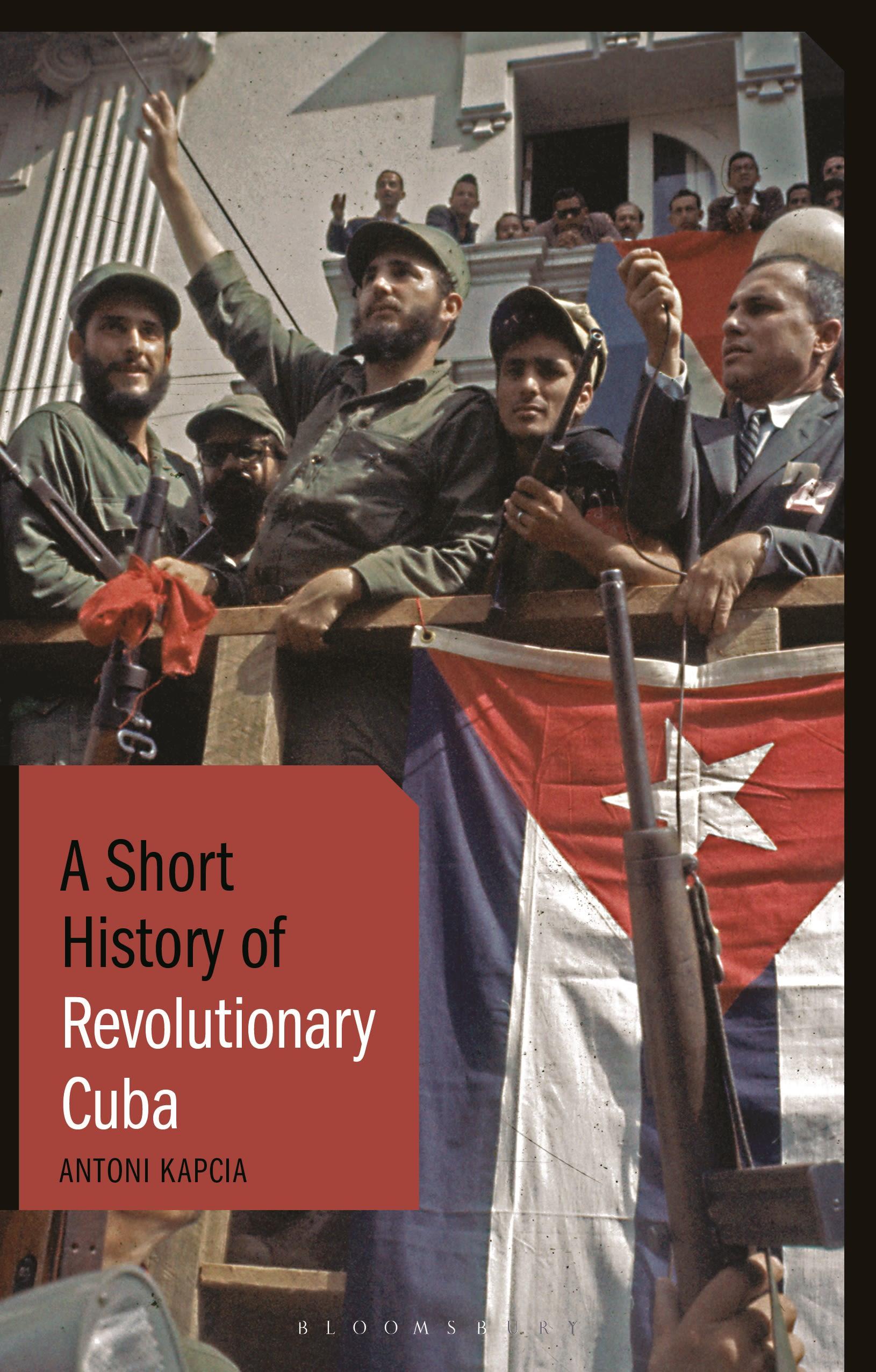 A Short History of Revolutionary Cuba