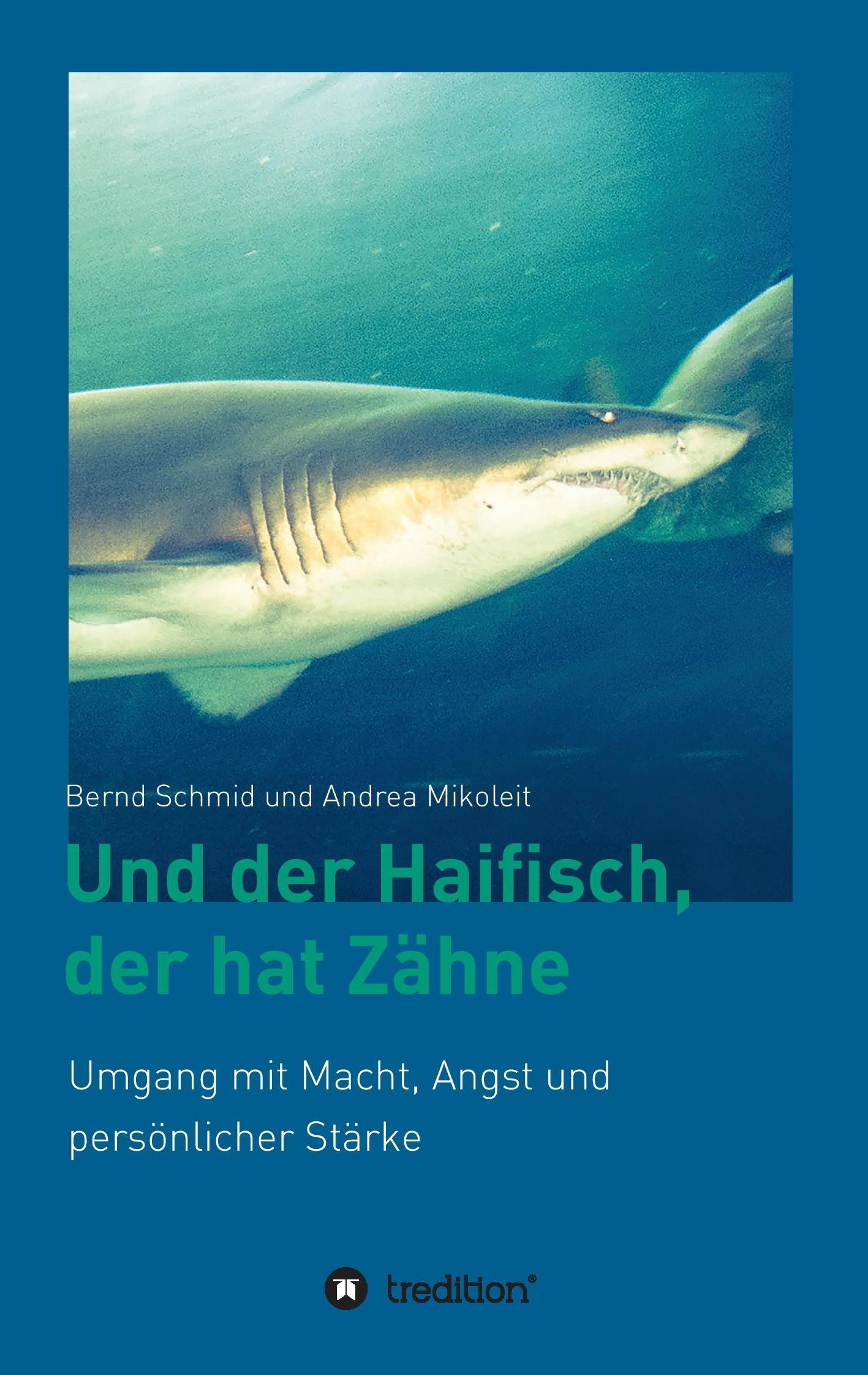 Und der Haifisch, der hat Zähne