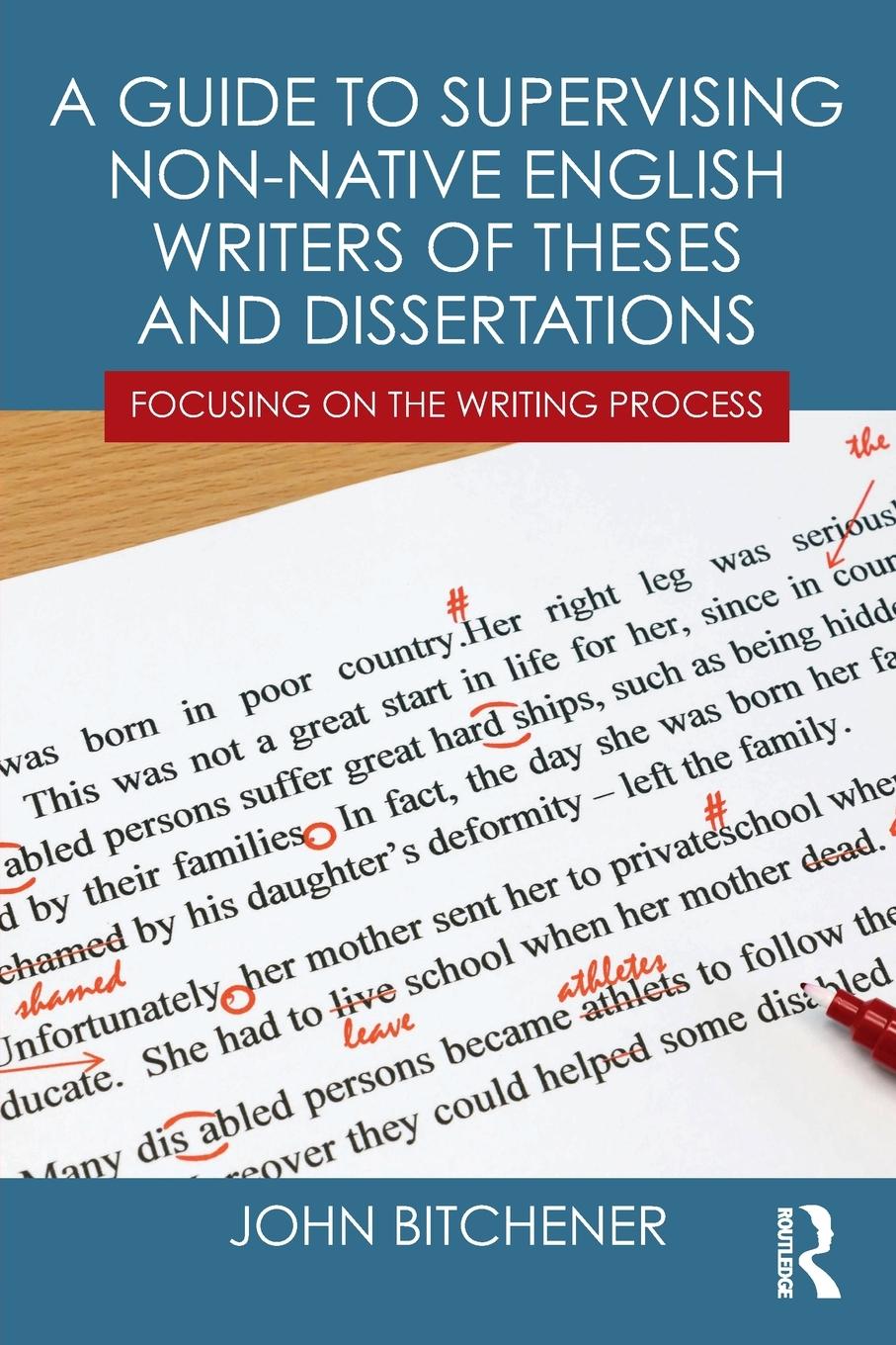 A Guide to Supervising Non-native English Writers of Theses and Dissertations