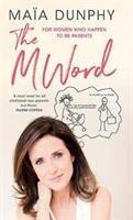 The M Word: For Women Who Happen to Be Parents