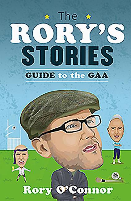 The Rory's Stories Guide to the Gaa