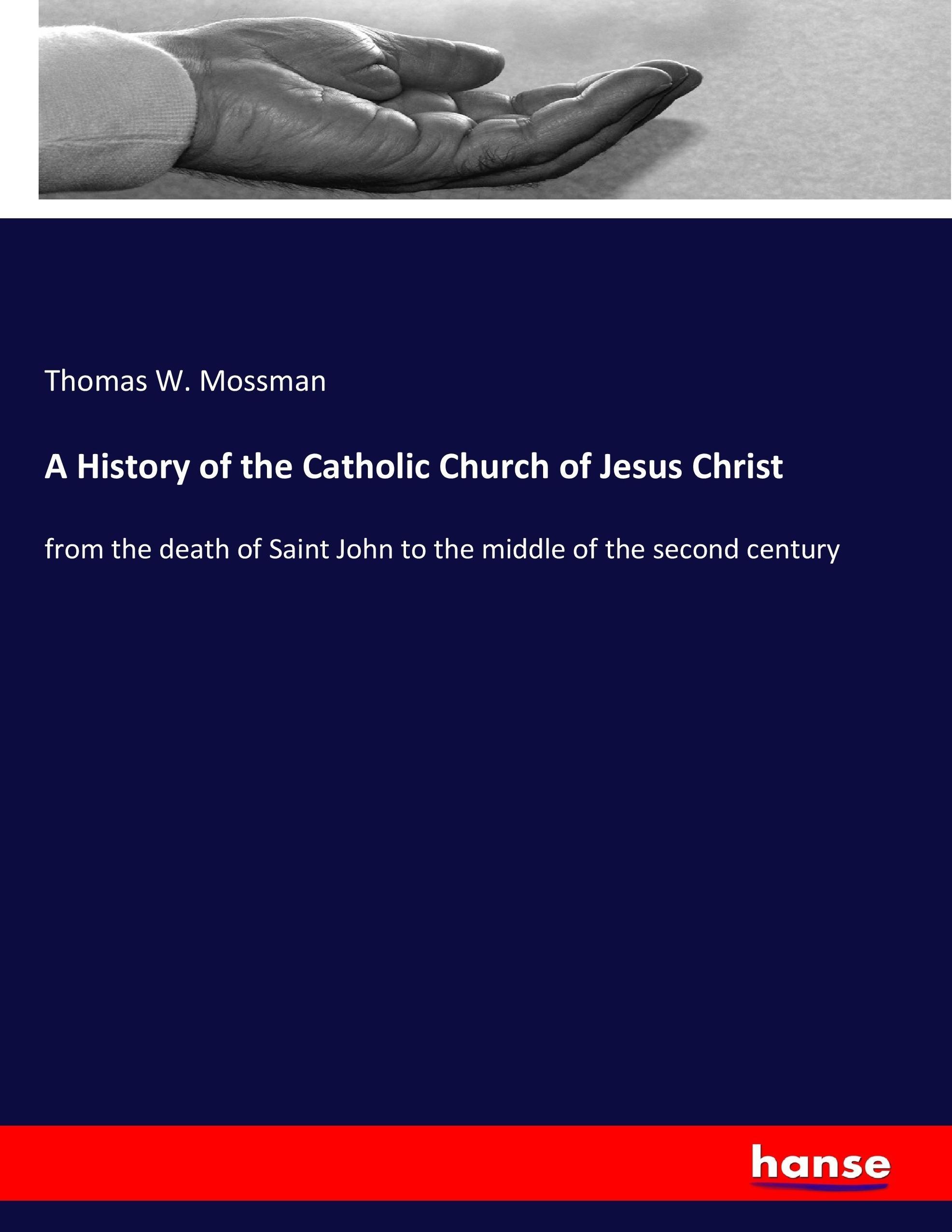 A History of the Catholic Church of Jesus Christ