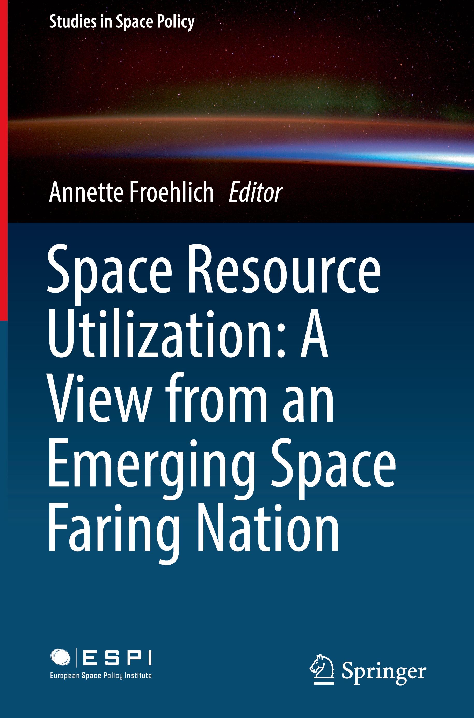 Space Resource Utilization: A View from an Emerging Space Faring Nation