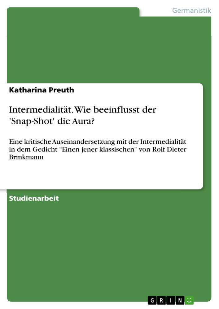 Intermedialität. Wie beeinflusst der 'Snap-Shot' die Aura?