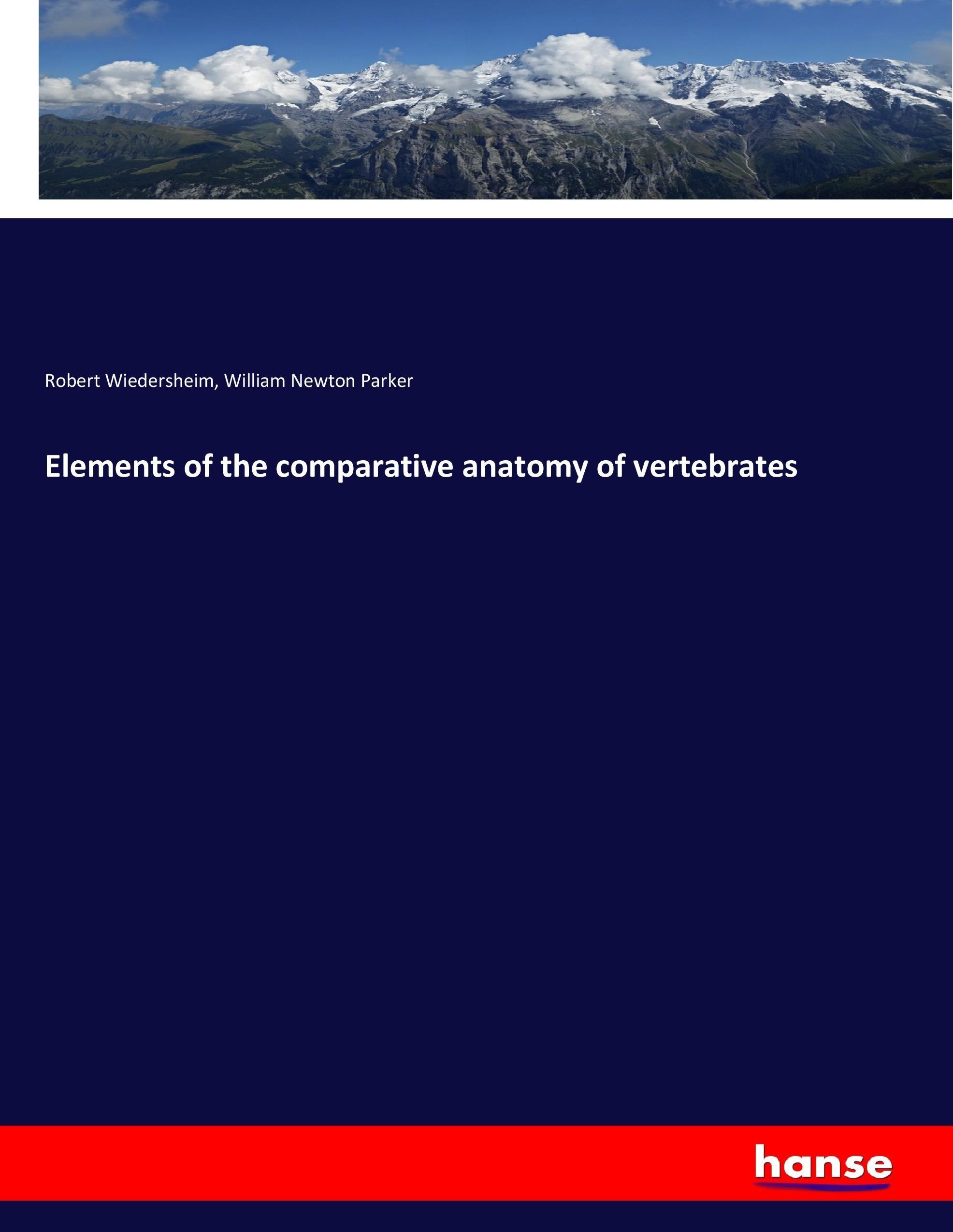 Elements of the comparative anatomy of vertebrates