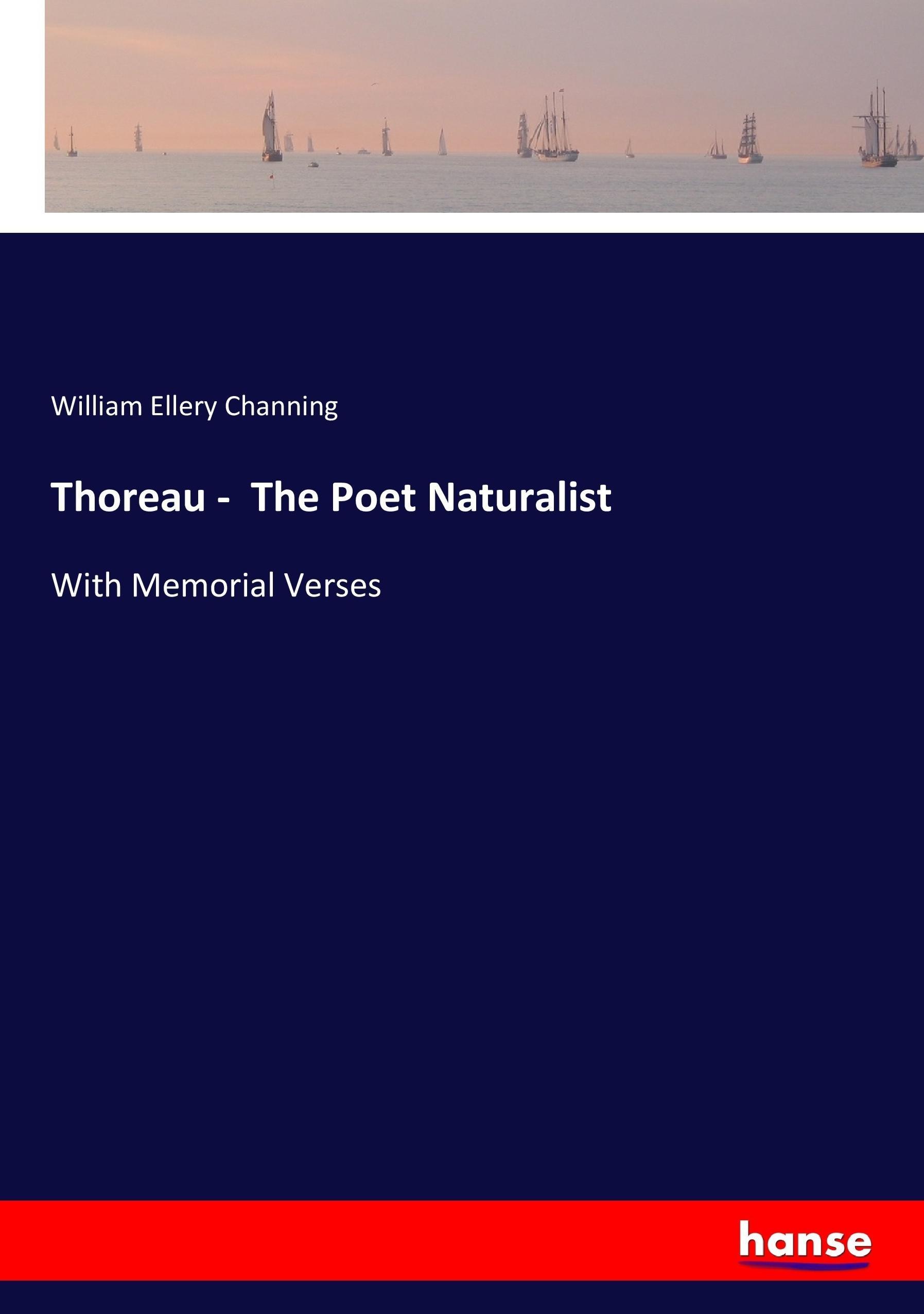 Thoreau -  The Poet Naturalist