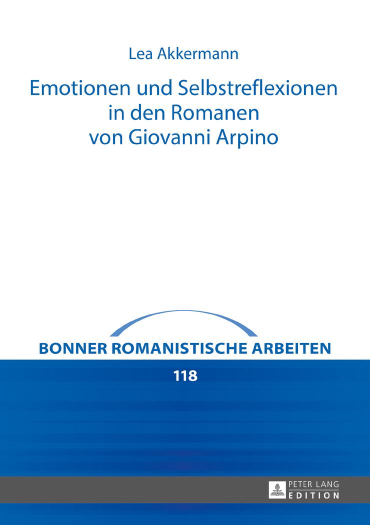 Emotionen und Selbstreflexionen in den Romanen von Giovanni Arpino