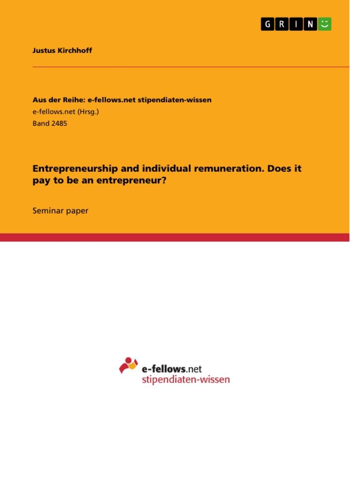 Entrepreneurship and individual remuneration. Does it pay to be an entrepreneur?