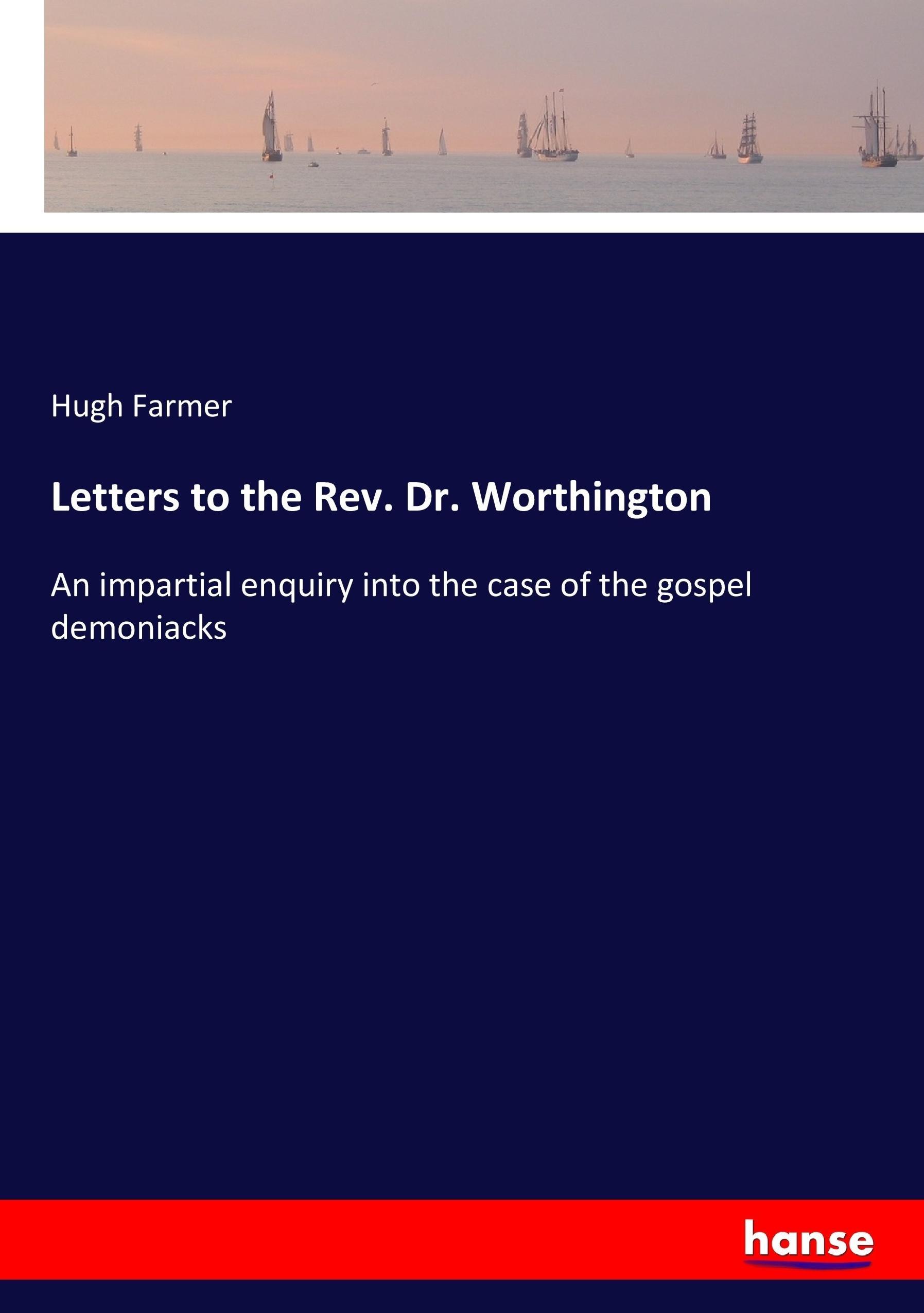 Letters to the Rev. Dr. Worthington