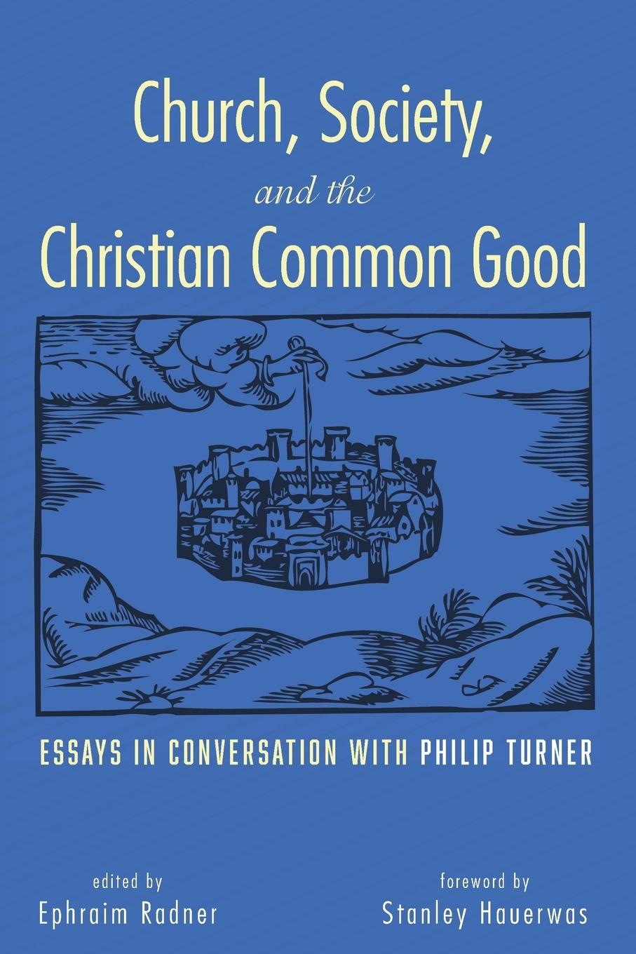 Church, Society, and the Christian Common Good