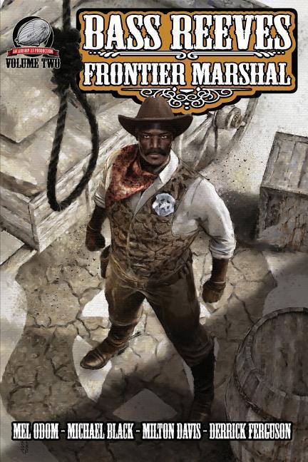 Bass Reeves Frontier Marshal Volume 2