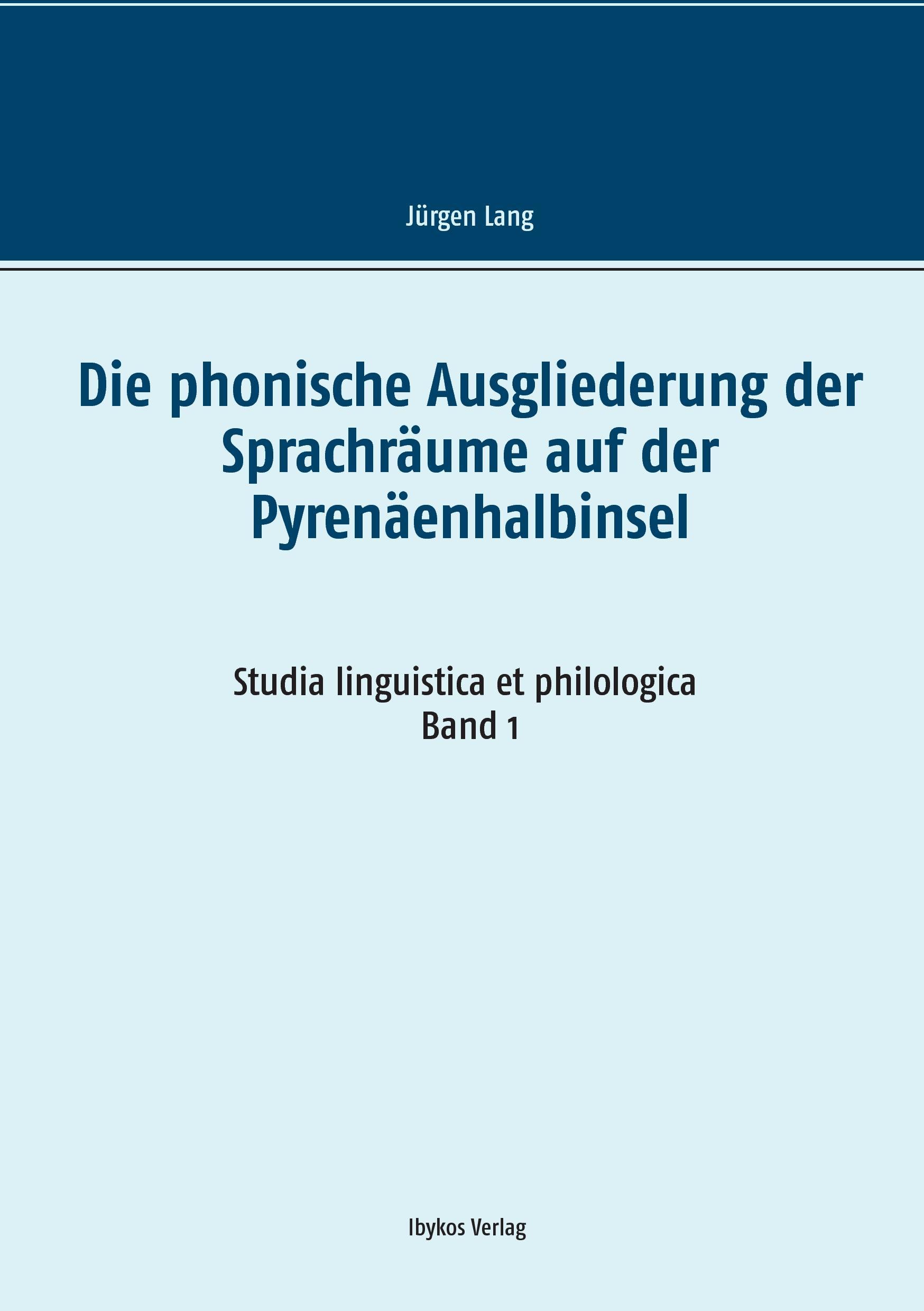 Die phonische Ausgliederung der Sprachräume auf der Pyrenäenhalbinsel