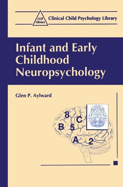 Infant and Early Childhood Neuropsychology