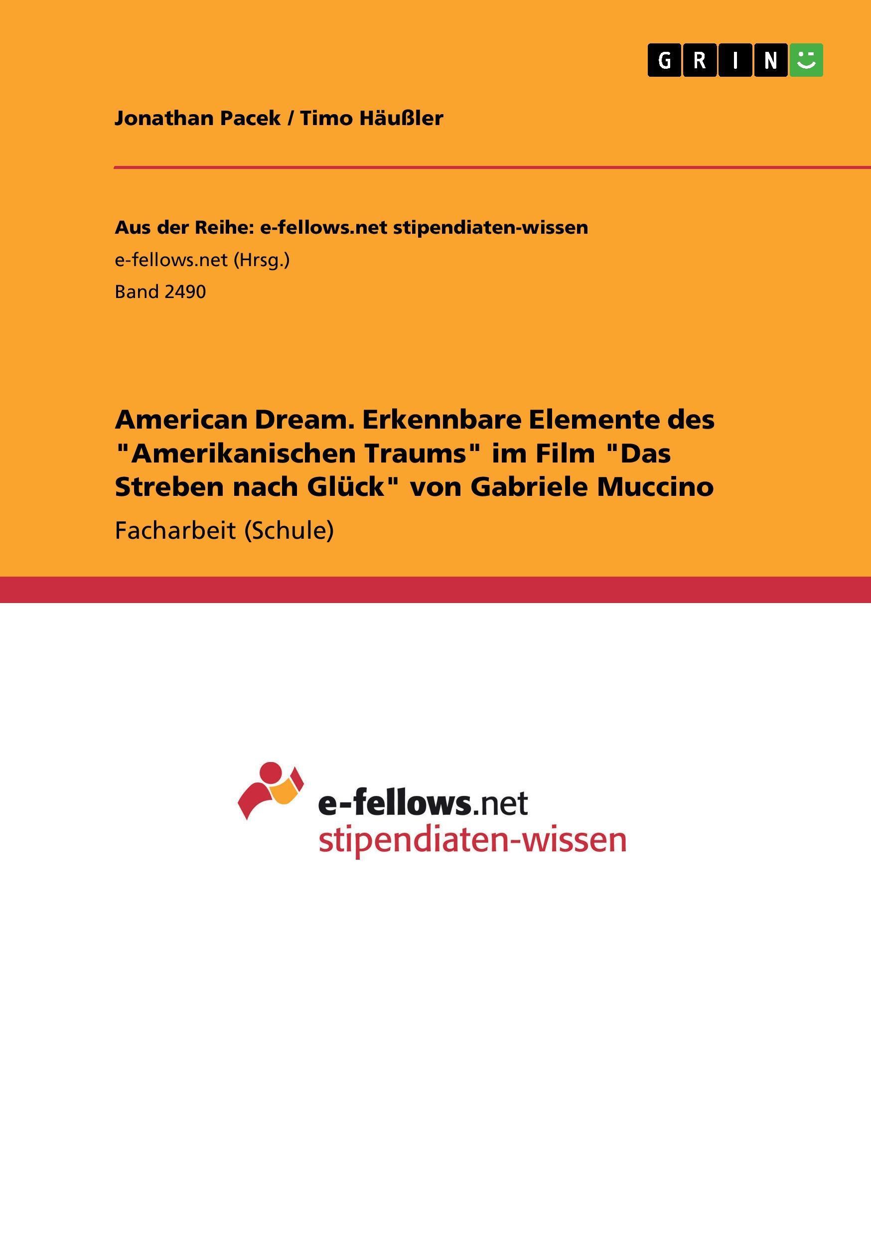 American Dream. Erkennbare Elemente des "Amerikanischen Traums" im Film "Das Streben nach Glück" von Gabriele Muccino