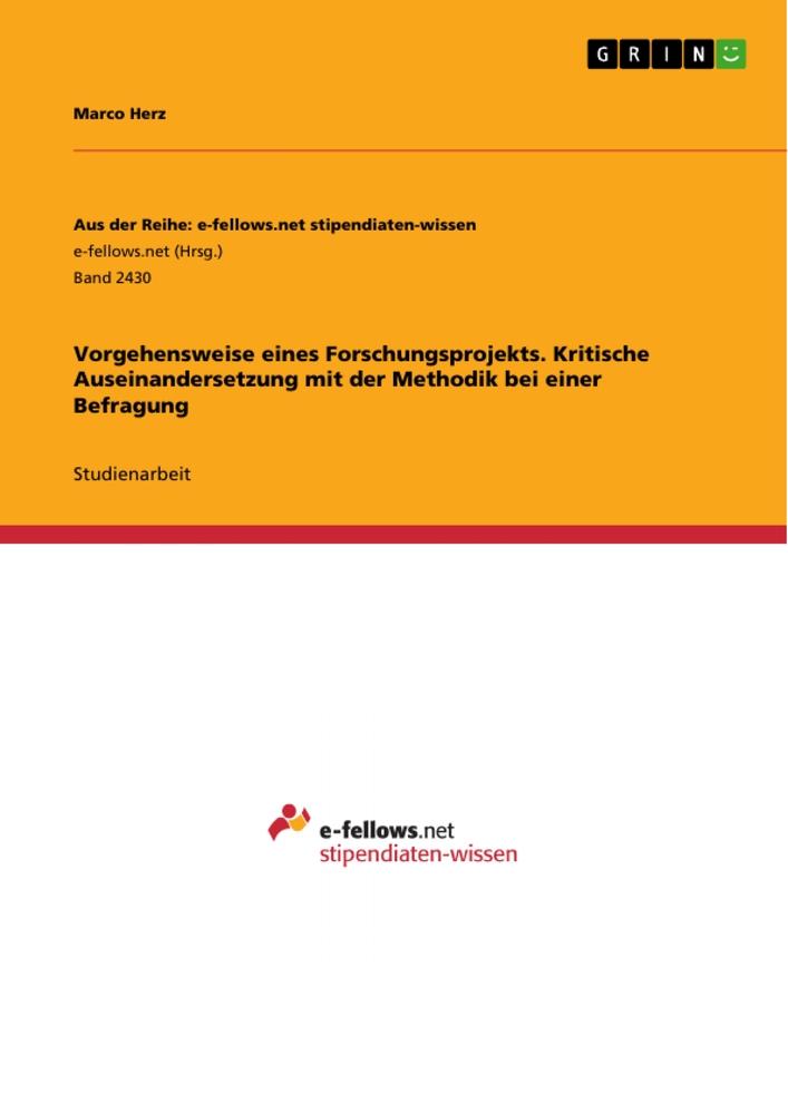 Vorgehensweise eines Forschungsprojekts. Kritische Auseinandersetzung mit der Methodik bei einer Befragung