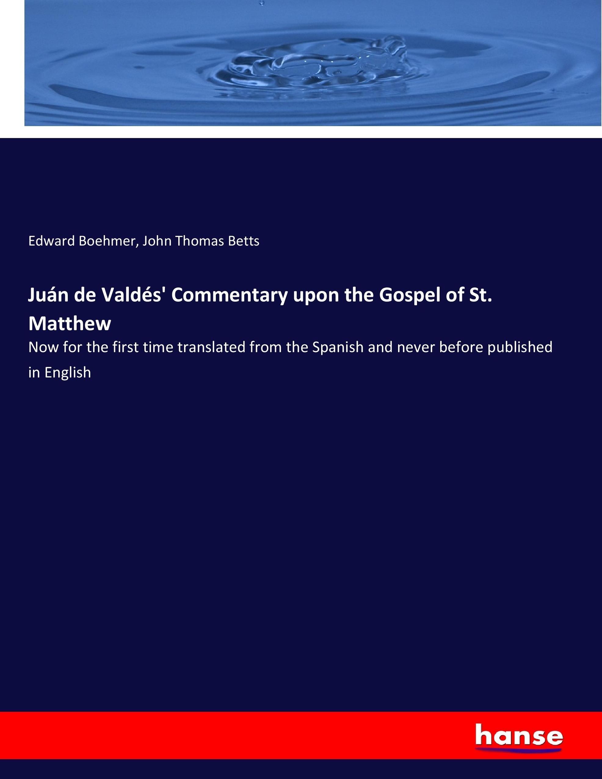 Juán de Valdés' Commentary upon the Gospel of St. Matthew