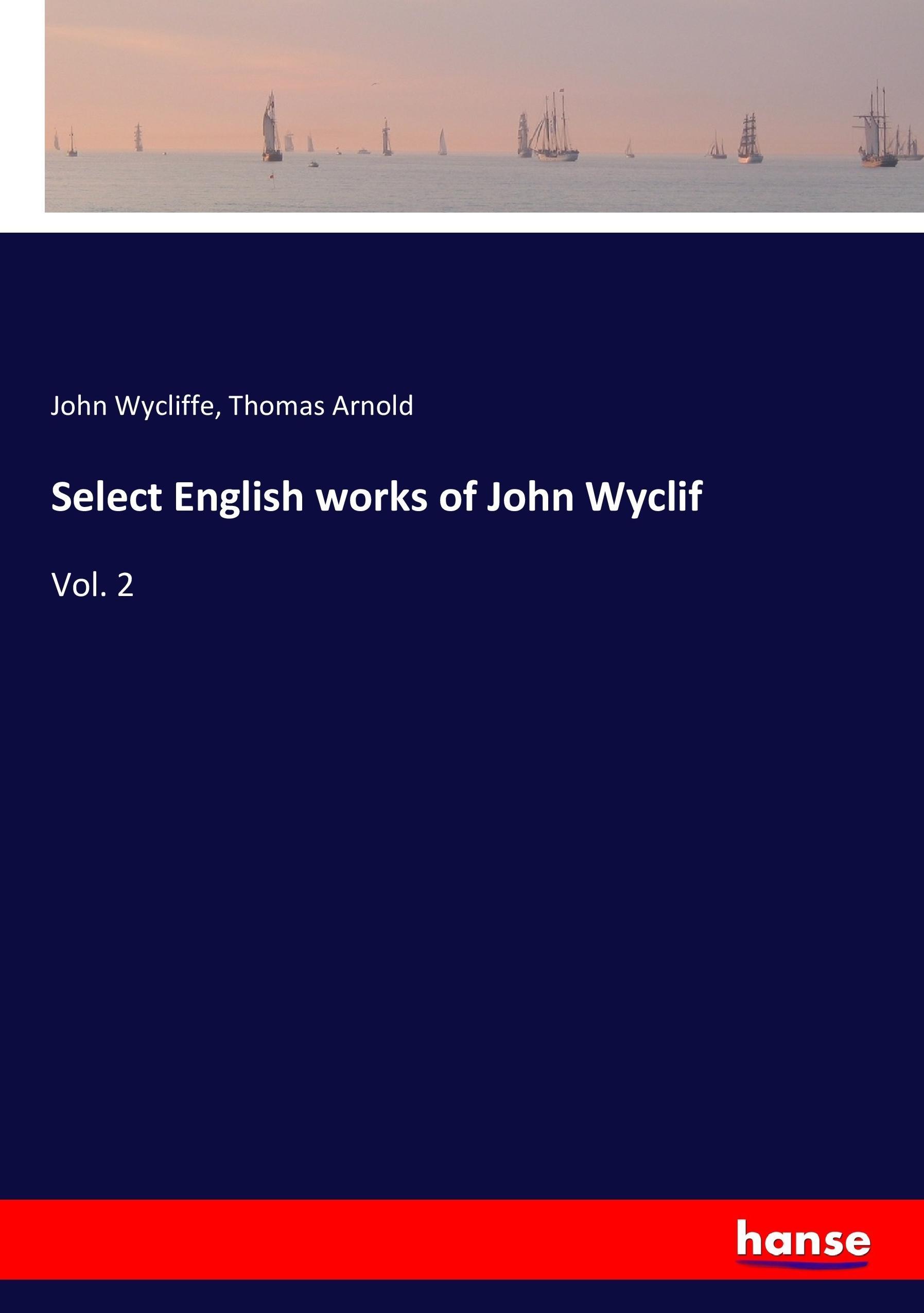 Select English works of John Wyclif