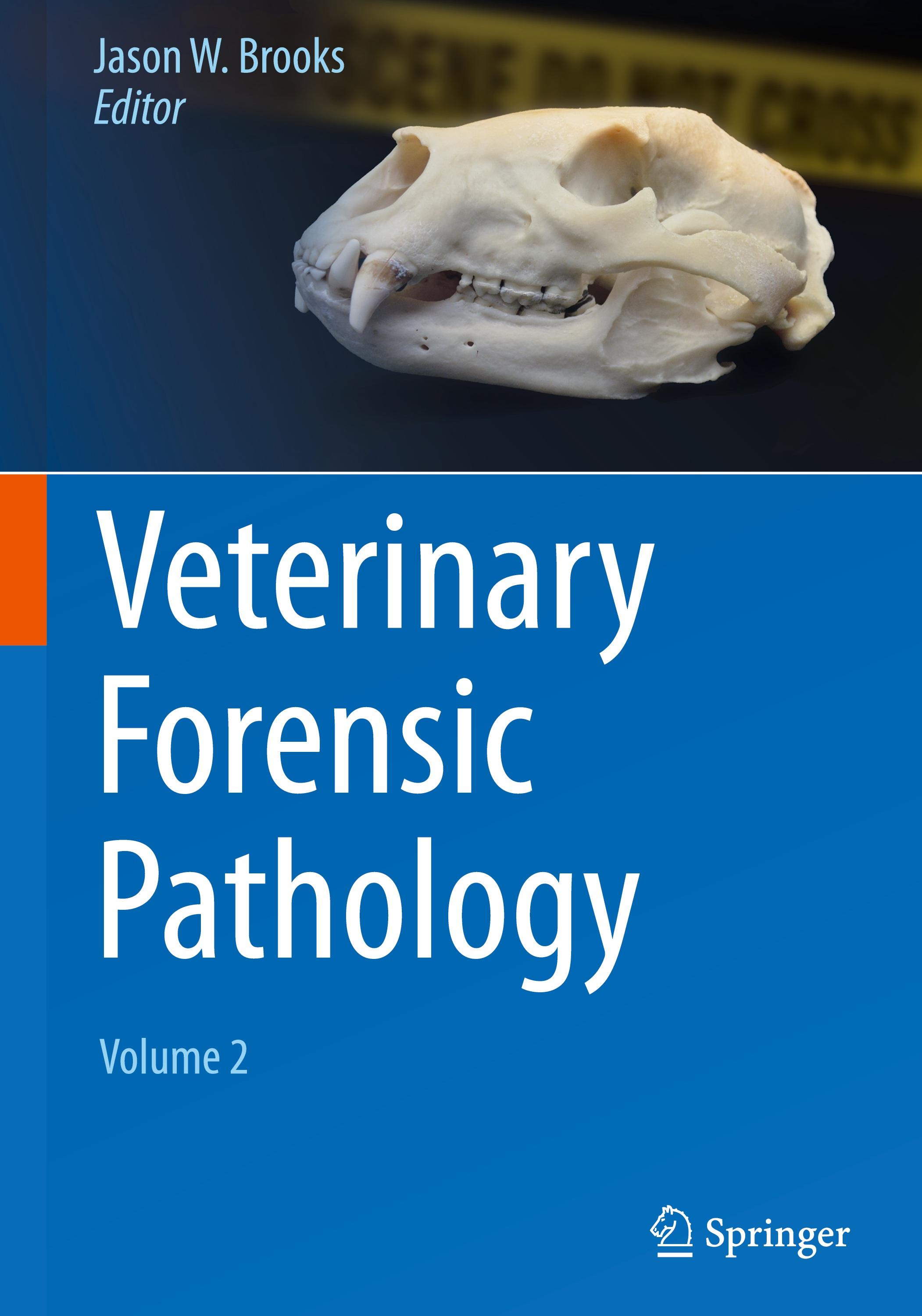 Veterinary Forensic Pathology, Volume 2