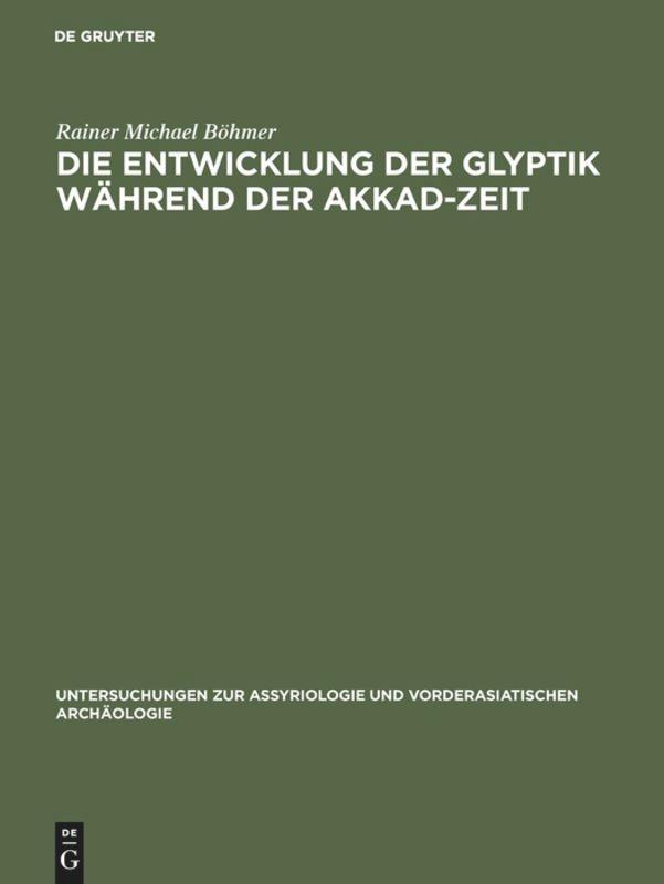 Die Entwicklung der Glyptik während der Akkad-Zeit