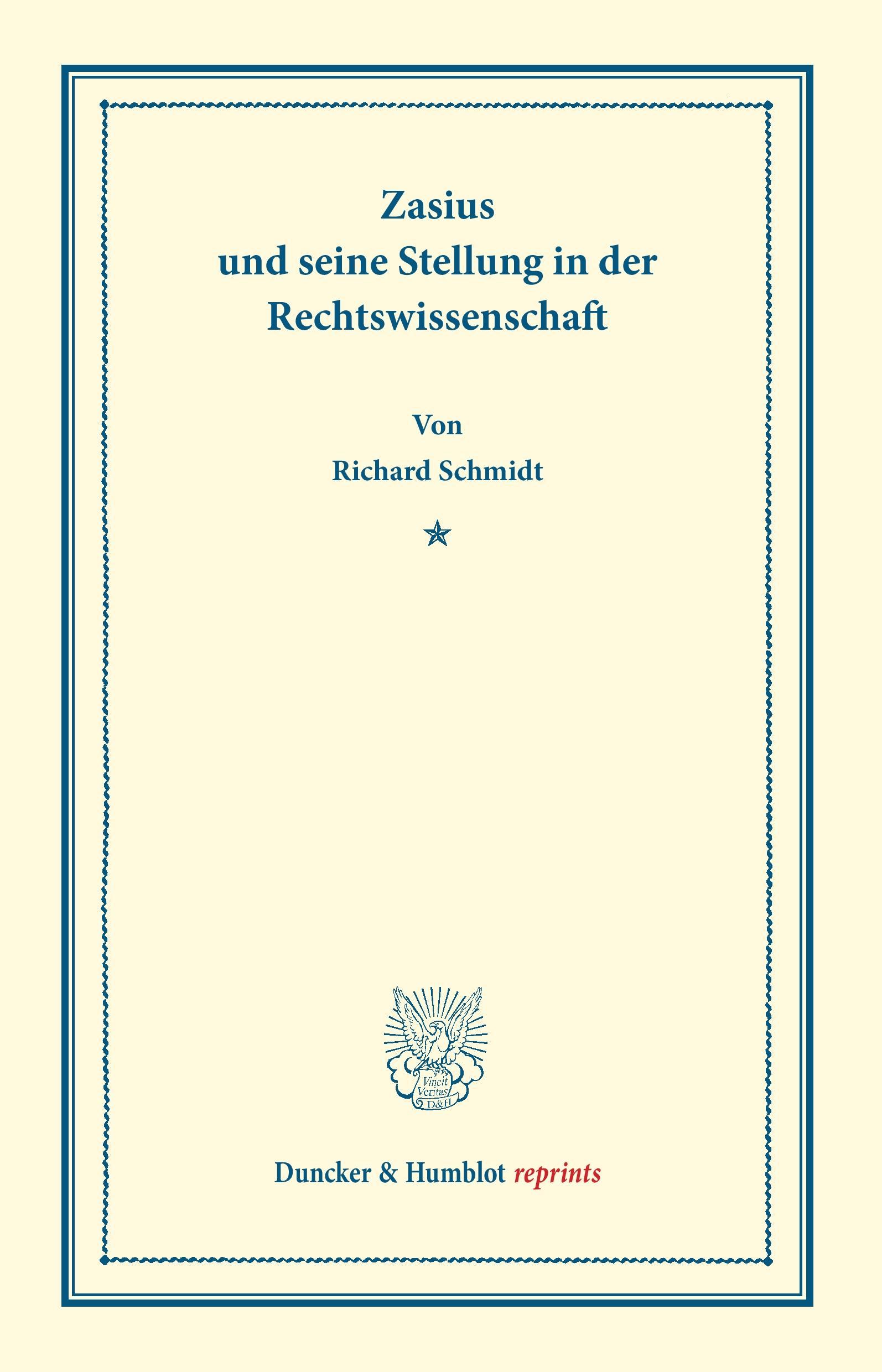 Zasius und seine Stellung in der Rechtswissenschaft.