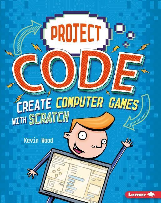 Create Computer Games with Scratch