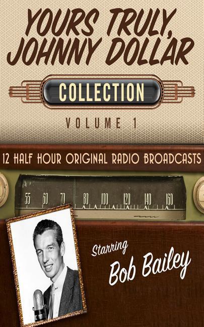 Yours Truly, Johnny Dollar, Collection 1