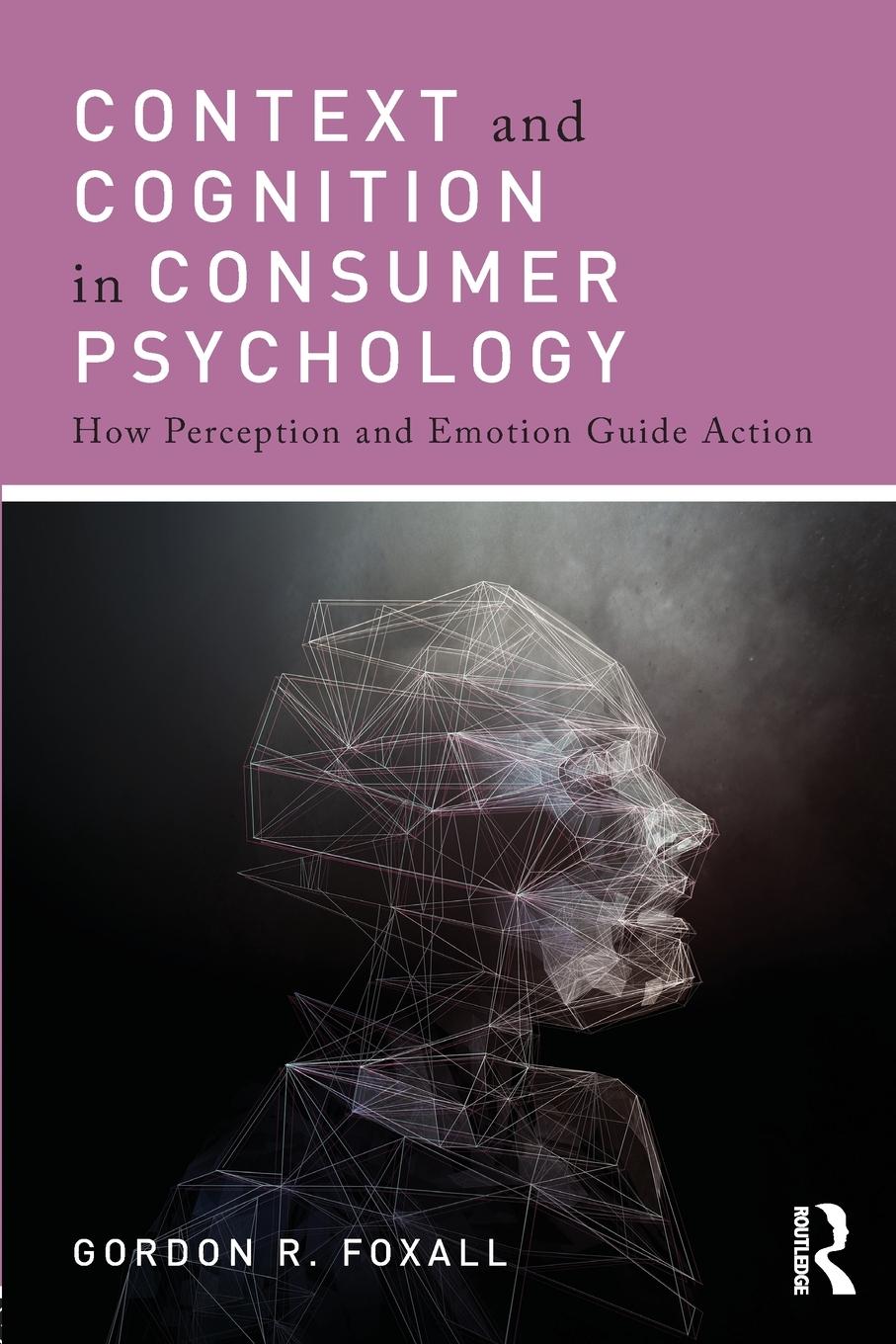 Context and Cognition in Consumer Psychology