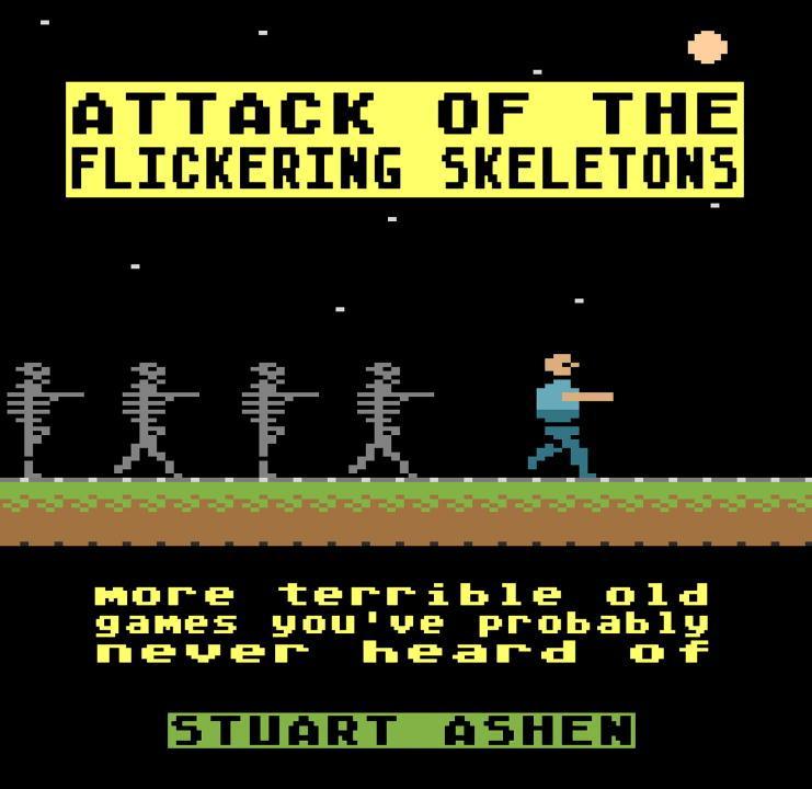 Attack of the Flickering Skeletons