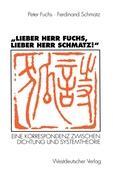 ¿Lieber Herr Fuchs, lieber Herr Schmatz!¿