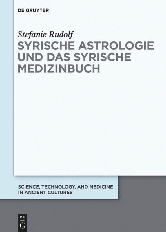 Syrische Astrologie und das Syrische Medizinbuch