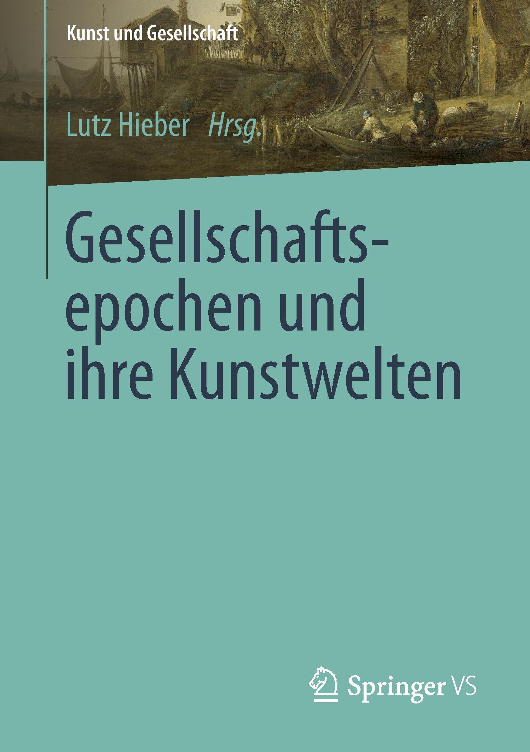 Gesellschaftsepochen und ihre Kunstwelten