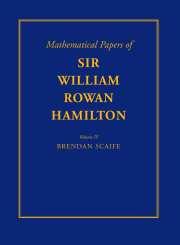 The Mathematical Papers of Sir William Rowan Hamilton, Vol. IV