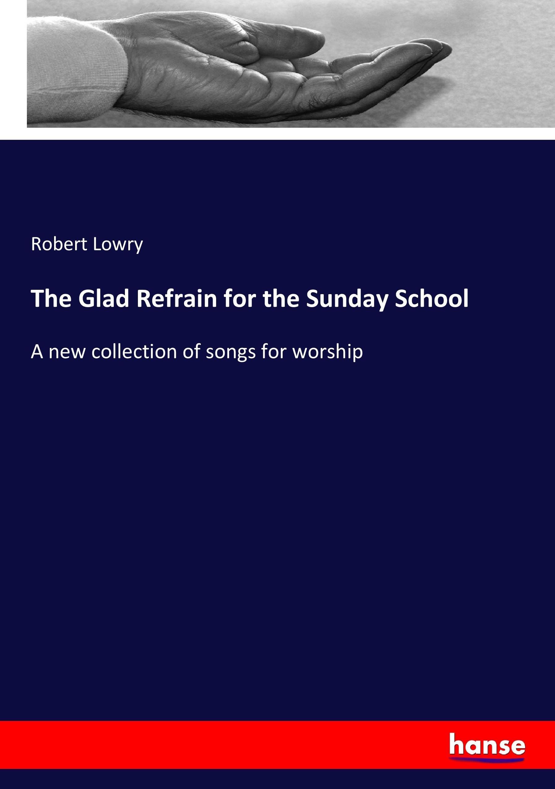 The Glad Refrain for the Sunday School