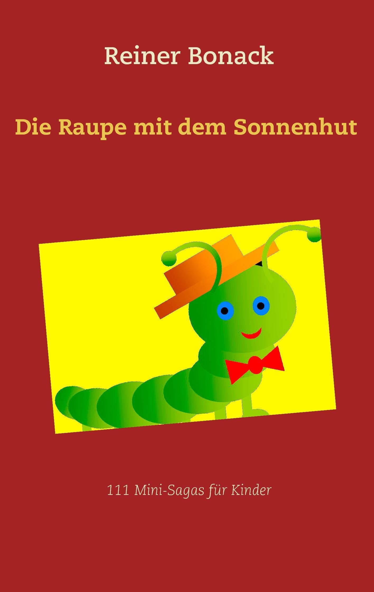 Die Raupe mit dem Sonnenhut