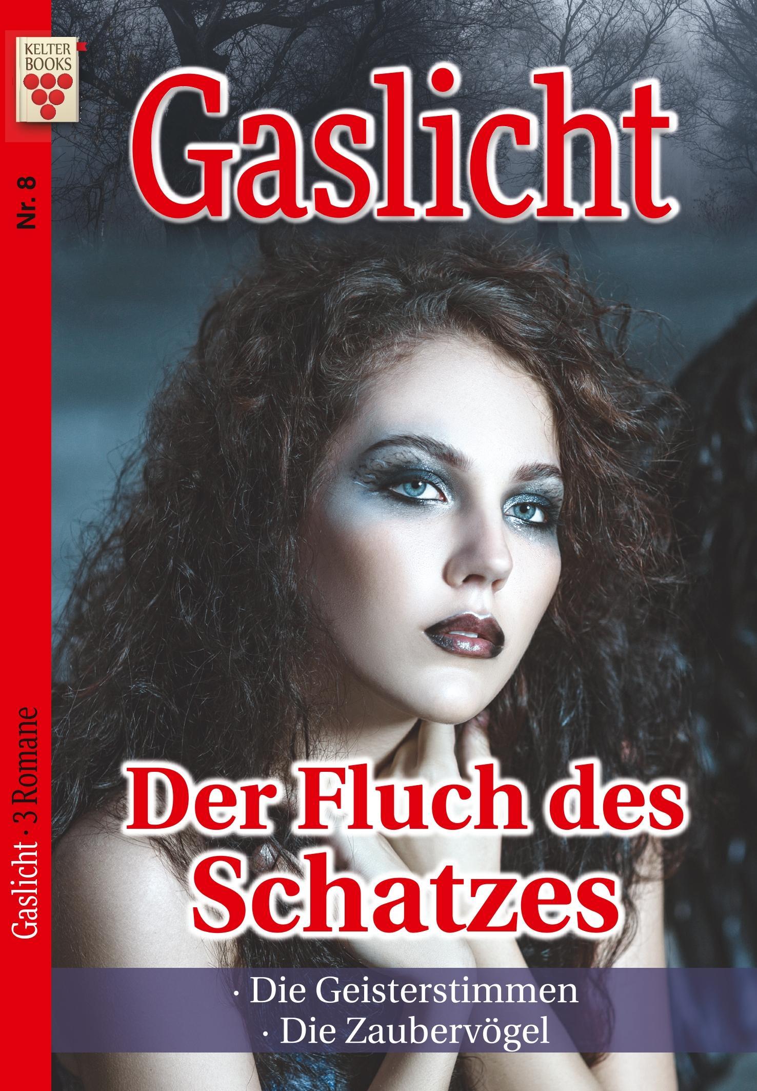 Gaslicht Nr. 8: Der Fluch des Schatzes / Die Geisterstimmen / Die Zaubervögel