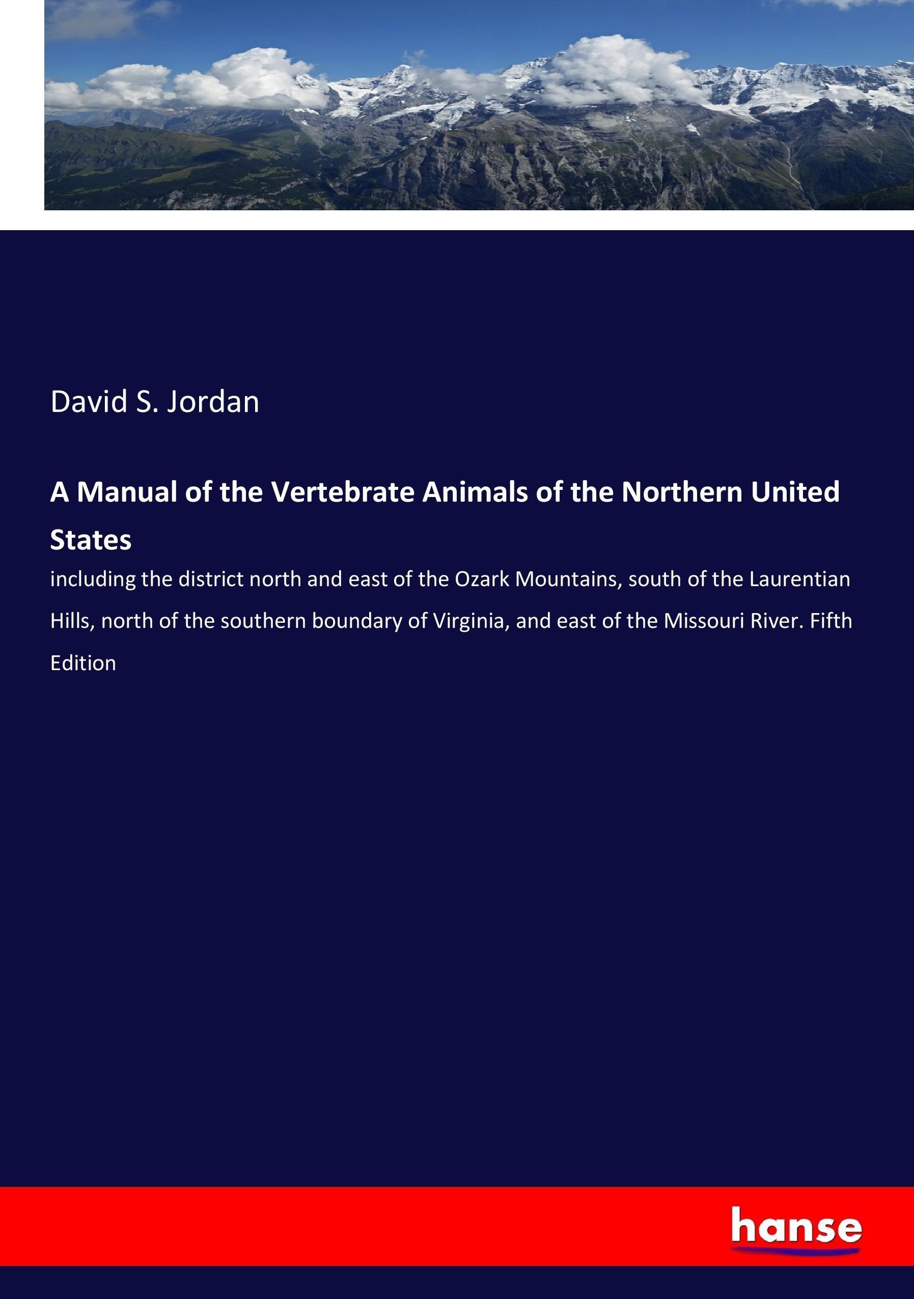 A Manual of the Vertebrate Animals of the Northern United States